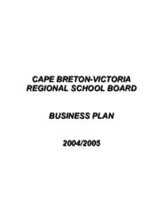 CAPE BRETON-VICTORIA REGIONAL SCHOOL BOARD BUSINESS PLAN[removed]  INTRODUCTION/