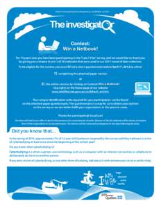 http://www.jesuisjeserai.stat.gouv.qc.ca/default_an.htm  The investigat r Contest: Win a Netbook! For 14 years now you have been participating in the “I am, I’ll be” survey, and we would like to thank you