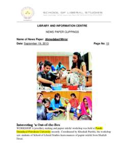 LIBRARY AND INFORMATION CENTRE NEWS PAPER CLIPPINGS Name of News Paper: Ahmedabad Mirror Date: September 19, 2013  Page No: 10