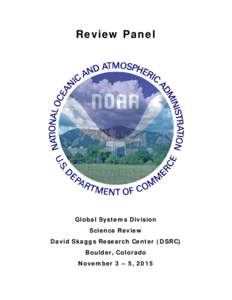 Review Panel  Global Systems Division Science Review David Skaggs Research Center (DSRC) Boulder, Colorado