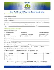 Estes Park Nonprofit Resource Center Membership Please print all information clearly. Thank you. Official Name of Organization Primary Contact Position in Organization Organization Email