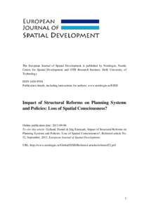 The European Journal of Spatial Development is published by Nordregio, Nordic Centre for Spatial Development and OTB Research Institute, Delft University of Technology ISSNPublication details, including instru