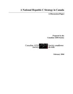 A National Hepatitis C Strategy in Canada A Discussion Paper Prepared by the Canadian AIDS Society