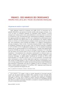 FRANCE : DES MARGES DE CROISSANCE PERSPECTIVESPOUR L’ÉCONOMIE FRANÇAISE Département analyse et prévision1 Après plusieurs années de croissance très faible (0,4 % en moyenne sur la période),