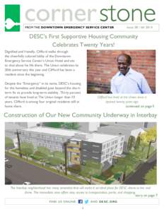 FROM THE DOWNTOWN EMERGENCY SERVICE CENTER  Issue 28 / fall 2014 DESC’s First Supportive Housing Community Celebrates Twenty Years!