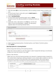 Creating Learning Modules IN MYCLASSES 1. With Edit Mode ON, on the Course Menu, click an existing Content Area or create a new one. 2. On the Content Area’s Action Bar, point to Build Content to access the drop-down l