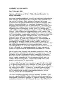 ROSEMARY NELSON INQUIRY Day 7: 23rd April 2008 Opening submissions by Mr Rory Phillips QC, lead Counsel to the Inquiry (continued) Mr Phillips opened proceedings by continuing his examination of the handling of the Garva