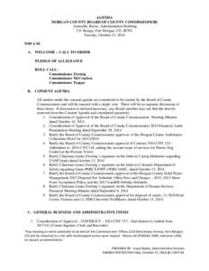 AGENDA MORGAN COUNTY BOARD OF COUNTY COMMISSIONERS Assembly Room, Administration Building 231 Ensign, Fort Morgan, CO[removed]Tuesday, October 21, 2014 9:00 A.M.