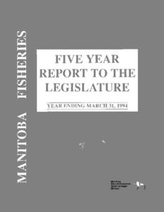 FIVE YEAR REPORT TO THE LEGISLATURE YEAR ENDING MARCH 31, 1994  w