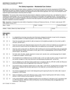 DEPARTMENT OF CHILDREN AND FAMILIES Division of Safety and Permanence Fire Safety Inspection – Residential Care Centers Use of form: Use of this form is voluntary; however, completion of this form by the inspector will