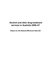 Medical ethics / Alcohol abuse / Alcoholism / Drinking culture / Drug addiction / National Minimum Dataset / Australian Institute of Health and Welfare / Legality of cannabis / Medical cannabis / Health / Medicine / Pharmacology
