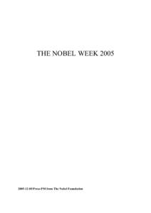 THE NOBEL WEEK[removed]/Press-PM from The Nobel Foundation Programme for the Nobel Week 2005 December 5