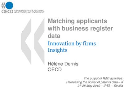 Matching applicants with business register data Innovation by firms : Insights Hélène Dernis