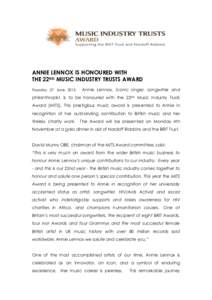ANNIE LENNOX IS HONOURED WITH THE 22ND MUSIC INDUSTRY TRUSTS AWARD Thursday 27 June 2013: Annie Lennox, iconic singer, songwriter and