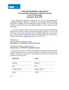 CBOE SPONSORSHIP AGREEMENT 4 Annual Risk Management Conference Europe Geneva, Switzerland September 28-30, 2015 th