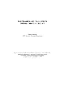 BOUNDARIES AND CHALLENGES WITHIN CRIMINAL JUSTICE Laurie Glanfield NSW Attorney-General’s Department