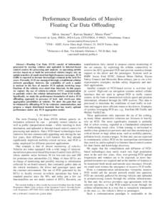 Performance Boundaries of Massive Floating Car Data Offloading Silvia Ancona∗‡ , Razvan Stanica∗, Marco Fiore†∗ ∗ Universit´e  de Lyon, INRIA, INSA-Lyon, CITI-INRIA, F-69621, Villeurbanne, France