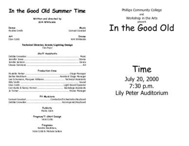 In the Good Old Summer Time  Phillips Community College Written and directed by Kirk Whiteside