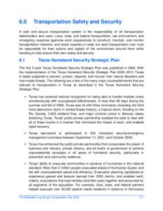 6.0  Transportation Safety and Security A safe and secure transportation system is the responsibility of all transportation stakeholders and users. Local, state, and federal transportation, law enforcement, and