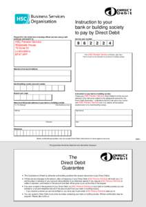 Instruction to your bank or building society to pay by Direct Debit Please fill in the whole form including official use box using a ball point pen and send it to: