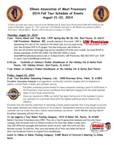 Illinois Association of Meat Processors 2014 Fall Tour Schedule of Events August 21-22, 2014 A block of rooms have been reserved at the Holiday Inn & Suites East Peoria hotel[removed]for the night of Thursday, Aug