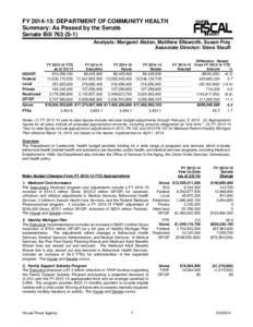 FY[removed]: DEPARTMENT OF COMMUNITY HEALTH Summary: As Passed by the Senate Senate Bill 763 (S-1) Analysts: Margaret Alston, Matthew Ellsworth, Susan Frey Associate Director: Steve Stauff