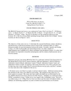 4 August 2009 CRUISE RESULTS NOAA FSV Henry B. Bigelow Cruise No. HB[removed]Parts I - V) Spring Bottom Trawl Survey CRUISE PERIOD AND AREA