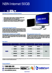 NBN Internet 50GB Connect to Australia’s Newest Network DD Great range of plan options including Upload and  NBN 50GB