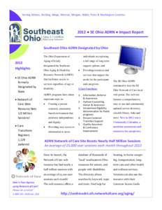 Serving Athens, Hocking, Meigs, Monroe, Morgan, Noble, Perry & Washington Coun es   2012 ● SE Ohio ADRN ● Impact Report Southeast Ohio ADRN Designated by Ohio