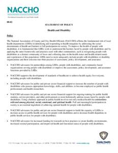 08-02 STATEMENT OF POLICY Health and Disability Policy The National Association of County and City Health Officials (NACCHO) affirms the fundamental role of local