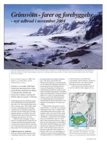 Grímsvötn - farer og forebyggelse - nyt udbrud i november 2004 Den södra kalderaväggen sedd från väster reser sigm upp ur glaciärens is. Övriga kalderakanter runt Grímsvötnvulkanen är helt begravda av