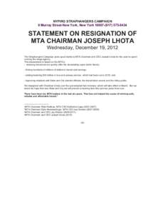 Transportation in the United States / Jay Walder / Elliot G. Sander / Straphangers Campaign / Peter S. Kalikow / Walder / M.T.A. / Metropolitan Transportation Authority of New York / Metropolitan Transportation Authority / New York