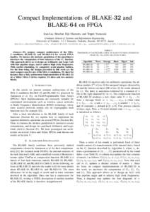 Compact Implementations of BLAKE-32 and BLAKE-64 on FPGA Jean-Luc Beuchat, Eiji Okamoto, and Teppei Yamazaki Graduate School of Systems and Information Engineering University of Tsukuba, 1-1-1 Tennodai, Tsukuba, Ibaraki,