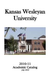 Kansas Wesleyan University[removed]Academic Catalog July 2010