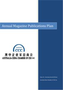 Annual Magazine Publications Plan  Daisy Yin - Secretary General (China) Australia-China Chamber of CEO Inc.  SUITE 20 MERMAID PLAZA 2380 GOLD COAST HIGHWAY MERMAID BEACH QLD 4218 | +[removed]