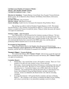 Cut Bank Area Chamber of Commerce Minutes March 2, 2011 Regular Monthly Meeting Cut Bank Development Center – Noon Directors in Attendance: Virginia Harman, Carson Dunk, Sissy Nygaard, Treasure Berkram, Robert Carette,