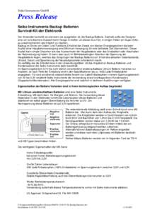 Seiko Instruments GmbH  Press Release Seiko Instruments Backup Batterien Survival-Kit der Elektronik Der Anwender bemerkt sie erst wenn sie ausgefallen ist, die Backup Batterie. Deshalb sollte der Designer