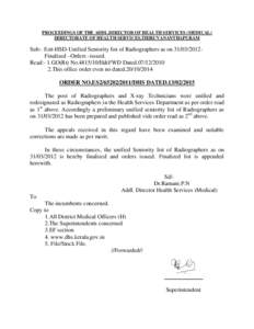 PROCEEDINGS OF THE ADDL.DIRECTOR OF HEALTH SERVICES (MEDICAL) DIRECTORATE OF HEALTH SERVICES,THIRUVANANTHAPURAM Sub:- Estt-HSD-Unified Seniority list of Radiographers as on2012Finalized –Orders -issued. Read:- 1