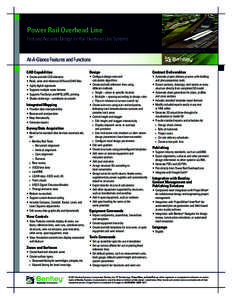 Power Rail Overhead Line Fast and Accurate Design for Rail Overhead Line Systems Image courtesy of Mott MacDonald Ltd., UK. At-A-Glance Features and Functions CAD Capabilities