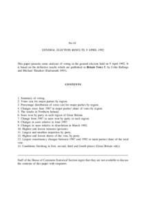 No 61 GENERAL ELECTION RESULTS, 9 APRIL 1992 This paper presents some analyses of voting in the general election held on 9 AprilIt is based on the definitive results which are published in Britain Votes 5, by Coli