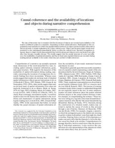 Memory & Cognition 2005, 33 (3), Causal coherence and the availability of locations and objects during narrative comprehension BRIAN A. SUNDERMEIER and PAUL VAN DEN BROEK