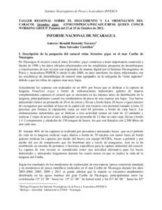 Instituto Nicaragüense de Pesca y Acuicultura INPESCA TALLER REGIONAL SOBRE EL SEGUIMIENTO Y LA ORDENACION DEL CARACOL Strombus gigas (CFMC/OSPESCA/WECAFC/CRFM) QUEEN CONCH WORKING GROUP. Panamá del 23 al 25 de Octubre