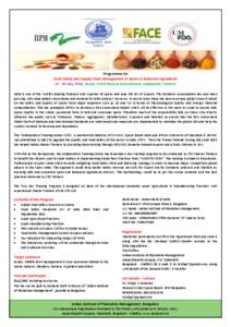 Programme On Food Safety and Supply Chain Management of Spices & Botanical Ingredients[removed]July, 2014, Venue: Hotel Maurya International, Vadapalani, Chennai India is one of the World’s leading Producer and Exporte