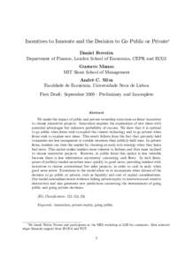 Incentives to Innovate and the Decision to Go Public or Private Daniel Ferreira Department of Finance, London School of Economics, CEPR and ECGI Gustavo Manso MIT Sloan School of Management André C. Silva