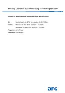 Workshop „Verfahren zur Verbesserung von OCR-Ergebnissen“  Protokoll zu den Ergebnissen und Empfehlungen des Workshops Ort: