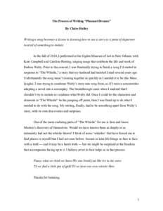 The Process of Writing “Pleasant Dreams” By Claire Holley Writing a song becomes a lesson in learning how to use a story as a point of departure instead of something to imitate. In the fall of 2010, I performed at th