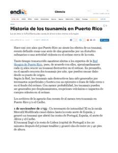 Hace casi 100 años que Puerto Rico no siente los efectos de un tsunami, evento definido como una serie de olas generadas por un disturbio submarino o una actividad violenta en el océano cerca de la costa. Tanto tiempo 