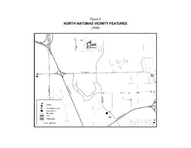 Figure 3  NORTH NATOMAS VICINITY FEATURES