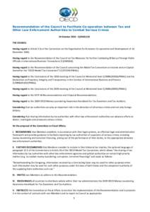 Recommendation of the Council to Facilitate Co-operation between Tax and Other Law Enforcement Authorities to Combat Serious Crimes 14 October[removed]C[removed]THE COUNCIL Having regard to Article 5 b) of the Convention