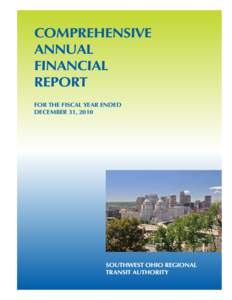FOR THE FISCAL YEAR ENDED DECEMBER 31, 2010 Southwest Ohio Regional Transit Authority Hamilton County, Ohio